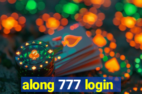 along 777 login